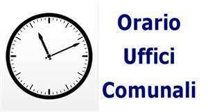 Orario di apertura al pubblico degli Uffici Comunali.